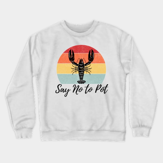 Say No To Potted Lobster Essential Crewneck Sweatshirt by madara art1